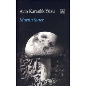 AYIN KARANLIK YÜZÜ - MARTIN SUTER