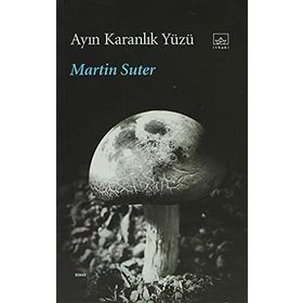 AYIN KARANLIK YÜZÜ - MARTIN SUTER