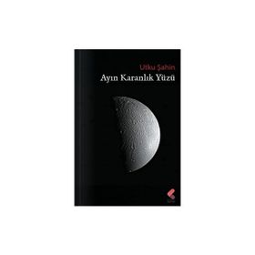 Ayın Karanlık Yüzü - Utku Şahin