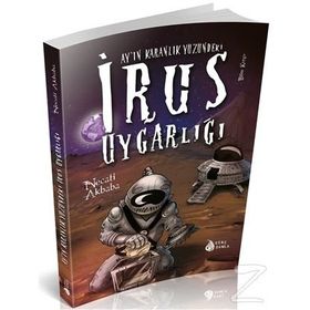 Ay’ın Karanlık Yüzündeki İrus Uygarlığı - Necati Akbaba