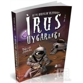 Ay’ın Karanlık Yüzündeki İrus Uygarlığı - Necati Akbaba