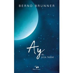 Ay'ın Kısa Tarihi - Bernd Bruner