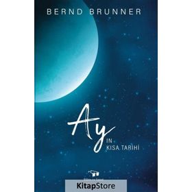 Ay'ın Kısa Tarihi - Bernd Bruner