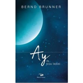 Ay'ın Kısa Tarihi - Bernd Bruner