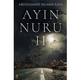 Ayın Nuru 2 - Abdülhamid Selman Kaya