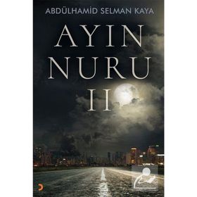 Ayın Nuru 2 - Abdülhamid Selman Kaya