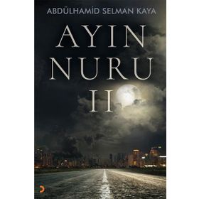 Ayın Nuru 2 - Abdülhamid Selman Kaya