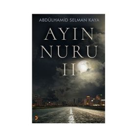 Ayın Nuru 2 - Abdülhamid Selman Kaya