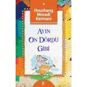 AYIN ON DÖRDÜ GIBI - HOUSHANG MORADI KERMANI