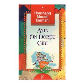 AYIN ON DÖRDÜ GIBI - HOUSHANG MORADI KERMANI