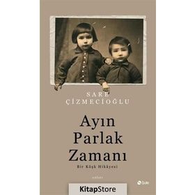 Ayın Parlak Zamanı - Sare Çizmecioğlu