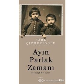 Ayın Parlak Zamanı - Sare Çizmecioğlu