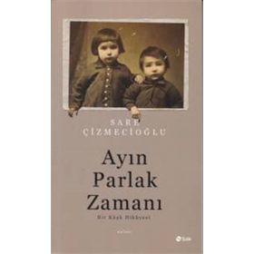 Ayın Parlak Zamanı - Sare Çizmecioğlu