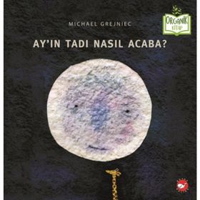 Ayın Tadı Nasıl Acaba - Michael Grejniec