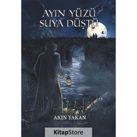 Ayın Yüzü Suya Düştü - Akın Yakan - Agora Kitaplığı