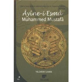 Ayine-i Esma Muhammed Mustafa - Yıldırım İlhan