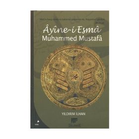 Ayine-i Esma Muhammed Mustafa - Yıldırım İlhan