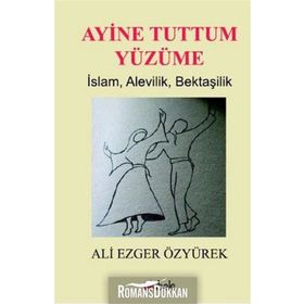 Ayine Tuttum Yüzüme - Ali Ezger Özyürek