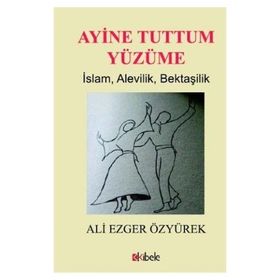 Ayine Tuttum Yüzüme - Ali Ezger Özyürek