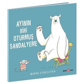 Ayının Biri Oturmuş Sandalyeme - Ross Collins - Beta Kids