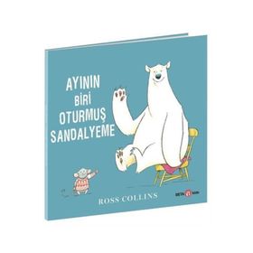 Ayının Biri Oturmuş Sandalyeme - Ross Collins - Beta Kids