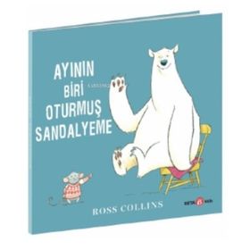 Ayının Biri Oturmuş Sandalyeme - Ross Collins - Beta Kids