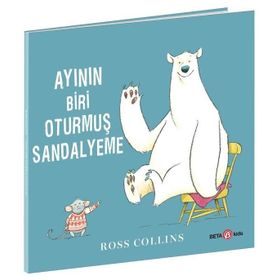 Ayının Biri Oturmuş Sandalyeme - Ross Collins - Beta Kids