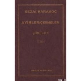 AYINLER ÇEŞMELER ŞİİRLER 5 - SEZAI KARAKOÇ