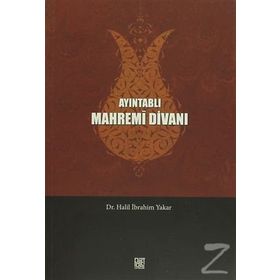 AYINTABLI MAHREMI DIVANI - HALIL İBRAHIM YAKAR