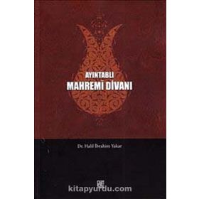 AYINTABLI MAHREMI DIVANI - HALIL İBRAHIM YAKAR