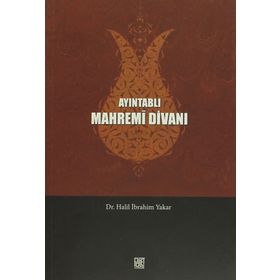 AYINTABLI MAHREMI DIVANI - HALIL İBRAHIM YAKAR