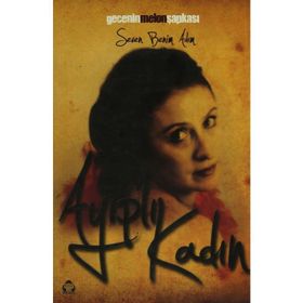 AYIPLI KADIN - GECENIN MELON ŞAPKASI