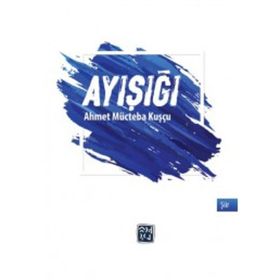 Ayışığı - Ahmet Mücteba Kuşçu