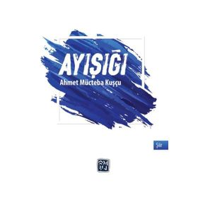 Ayışığı - Ahmet Mücteba Kuşçu
