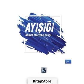 Ayışığı - Ahmet Mücteba Kuşçu