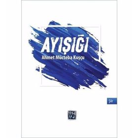 Ayışığı - Ahmet Mücteba Kuşçu