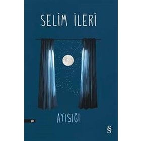AYIŞIĞI - SELIM İLERİ