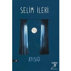 AYIŞIĞI - SELIM İLERİ