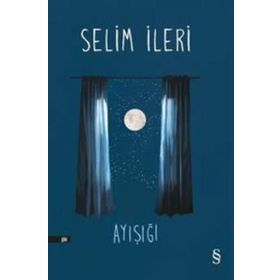 AYIŞIĞI - SELIM İLERİ