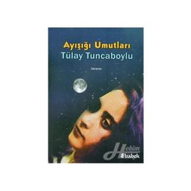 Ayışığı Umutları - Tülay Tuncaboylu