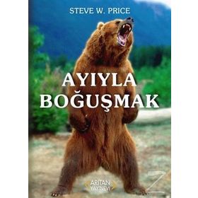 Ayıyla Boğuşmak - Steve W. Price