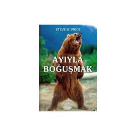 Ayıyla Boğuşmak - Steve W. Price
