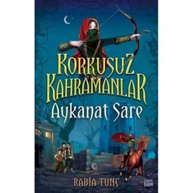 Aykanat Sare Korkusuz Kahramanlar Rabia Tunç Carpe Diem Kitapları