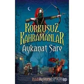 Aykanat Sare Korkusuz Kahramanlar Rabia Tunç Carpe Diem Kitapları