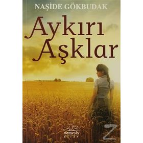 AYKIRI AŞKLAR - NAŞIDE GÖKBUDAK