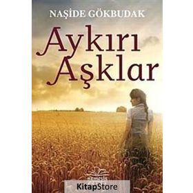 AYKIRI AŞKLAR - NAŞIDE GÖKBUDAK
