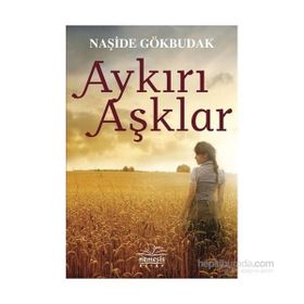 AYKIRI AŞKLAR - NAŞIDE GÖKBUDAK