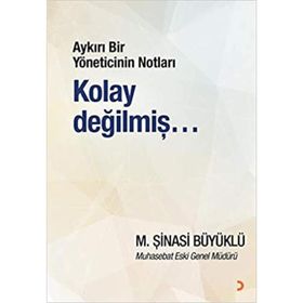 Aykırı Bir Yöneticinin Notları - M. Şinasi Büyüklü