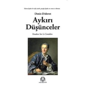 AYKIRI DÜŞÜNCELER - DENIS DIDEROT