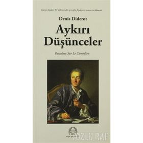 AYKIRI DÜŞÜNCELER - DENIS DIDEROT